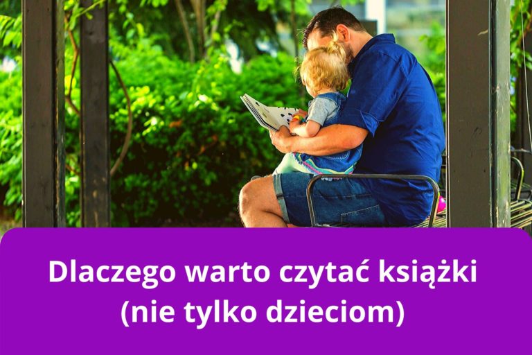 Dlaczego warto czytać książki (nie tylko dzieciom) – śmieją się, zanim nie zobaczą efektów tego nawyku