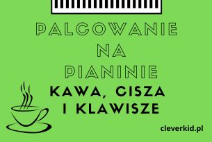 Jak dobrze palcować na pianinie — prościej, szybciej, bez zmęczenia 🎹
